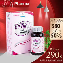 Tố Nữ Khang điều hòa nội tiết tố_ tăng size vòng 1...